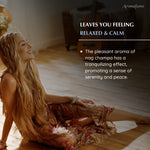 Leaves you feeling Relaxed & Calm