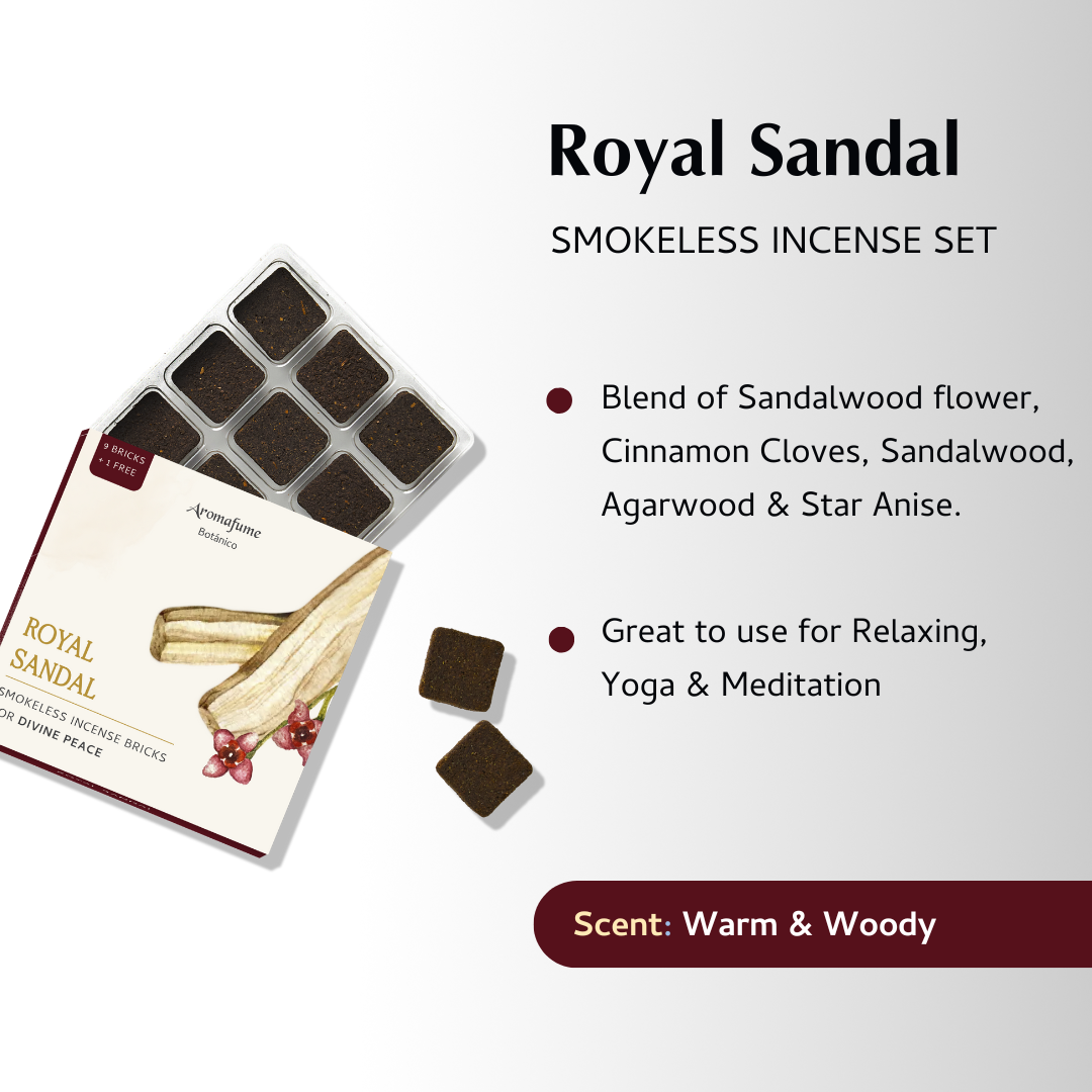 Royal Sandal: Blend of Sandalwood flower, Cinnamon Cloves, Sandalwood, Agarwood & Star Anise.

Use for relaxing, yoga & meditation.